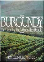 Burgundy: The Country, the Wines, the People