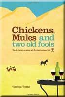 Chickens, Mules and Two Old Fools;